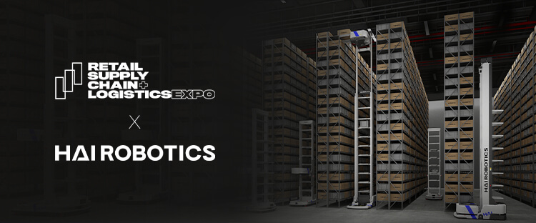 Meet Hai Robotics at RETAIL SUPPLY CHAIN & LOGISTICS EXPO