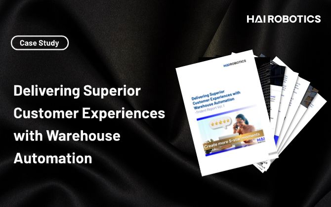 Delivering Superior Customer Experiences with Warehouse Automation