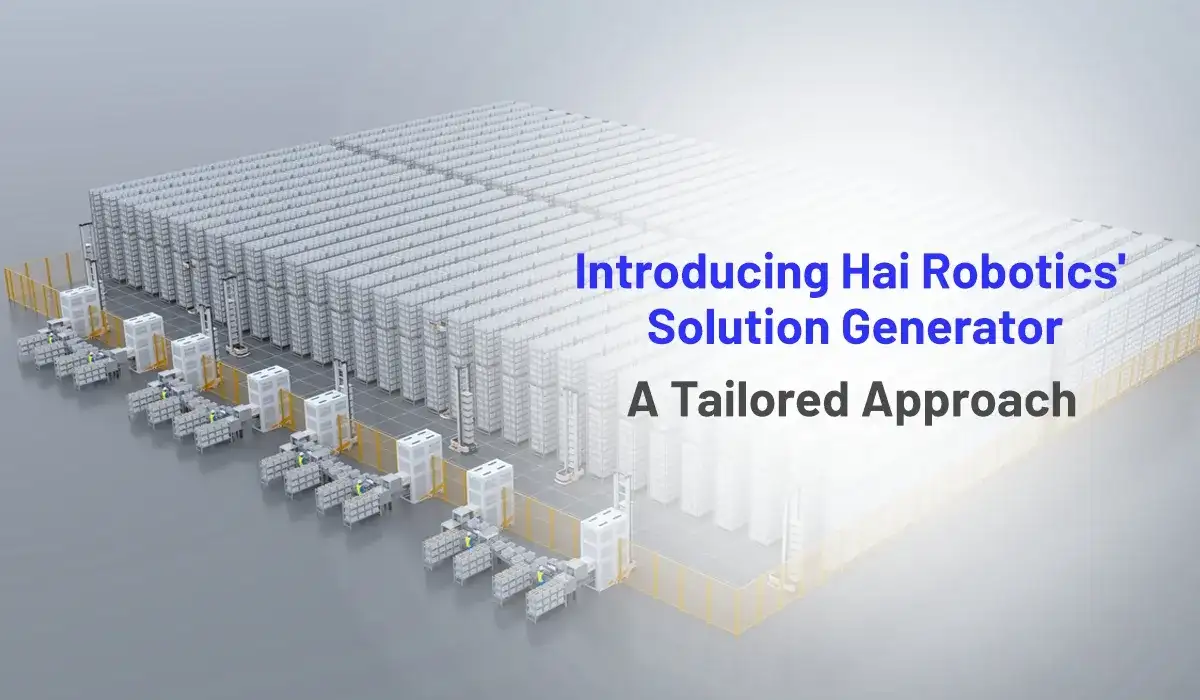 Elevate Your Facility's Future with Hai Robotics' Solution Generator