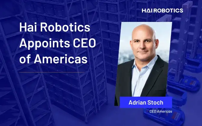 Hai Robotics Appoints Americas CEO to Lead Next Phase of Growth in U.S. Market