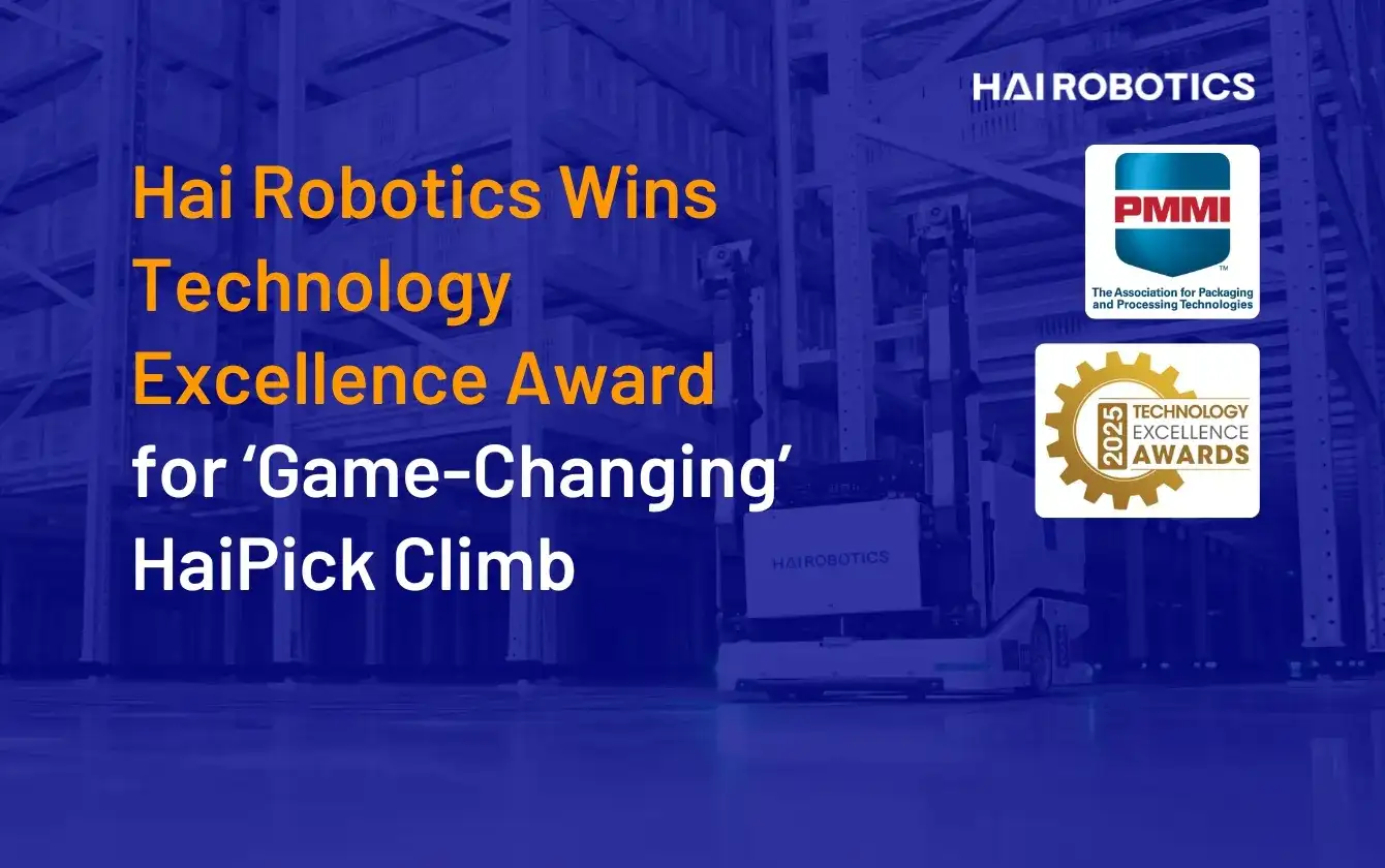 Hai Robotics Wins Technology Excellence Award at PACK EXPO Las Vegas 2025 for HaiPick Climb System
